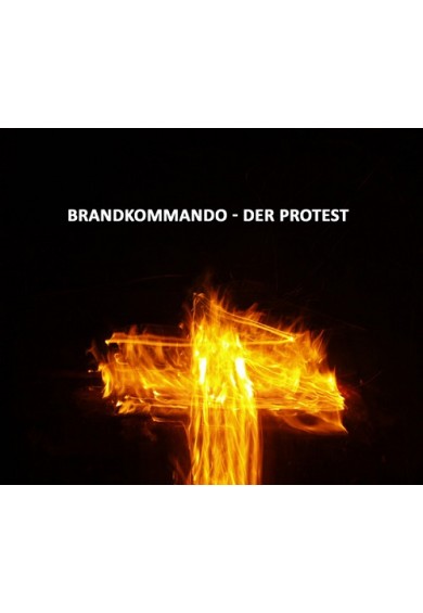 BRANDKOMMANDO - "Der Protest" CD